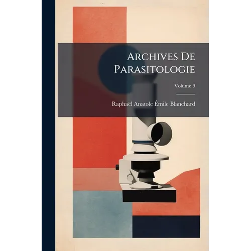 Archives De Parasitologie; Volume 9