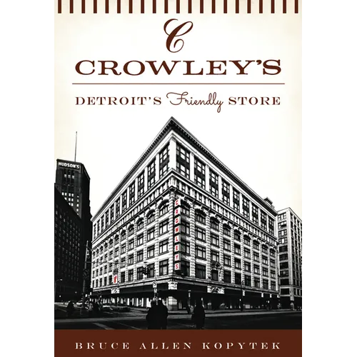 Crowley's: Detroit's Friendly Store