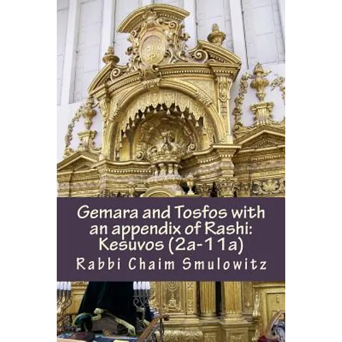 Gemara and Tosfos with an appendix of Rashi: Kesuvos (2a-11a)