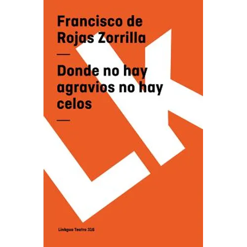 Donde no hay agravios no hay celos