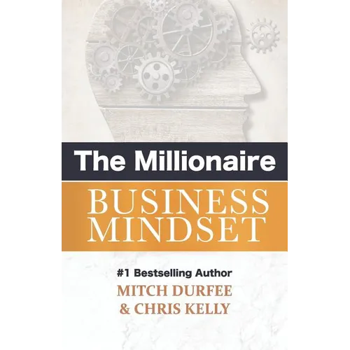 The Millionaire Business Mindset