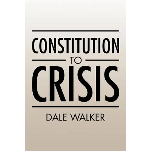 Constitution to Crisis
