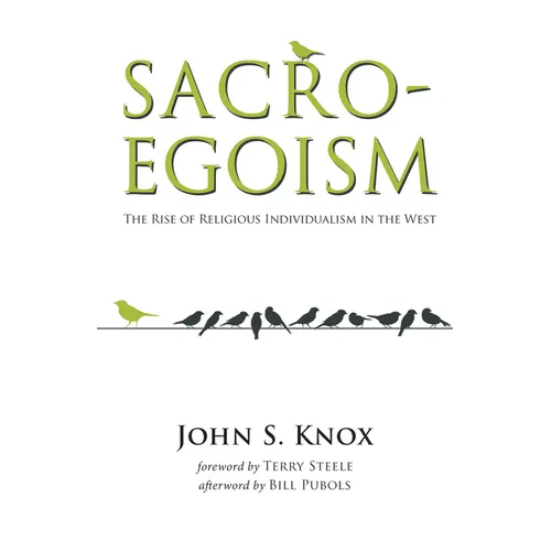 Sacro-Egoism: The Rise of Religious Individualism in the West
