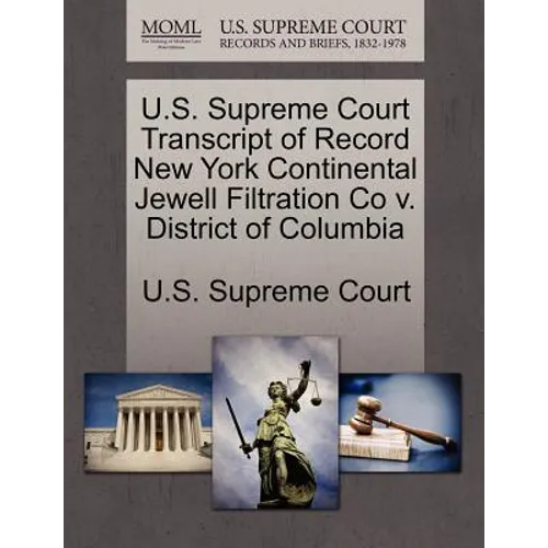 U.S. Supreme Court Transcript of Record New York Continental Jewell Filtration Co V. District of Columbia