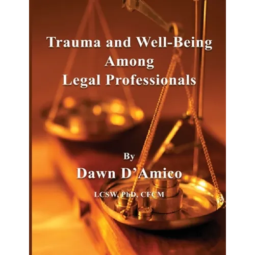 Trauma and Well-Being Among Legal Professionals