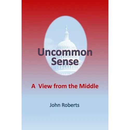 Uncommon Sense: A View From The Middle