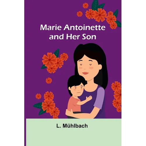 Marie Antoinette and Her Son
