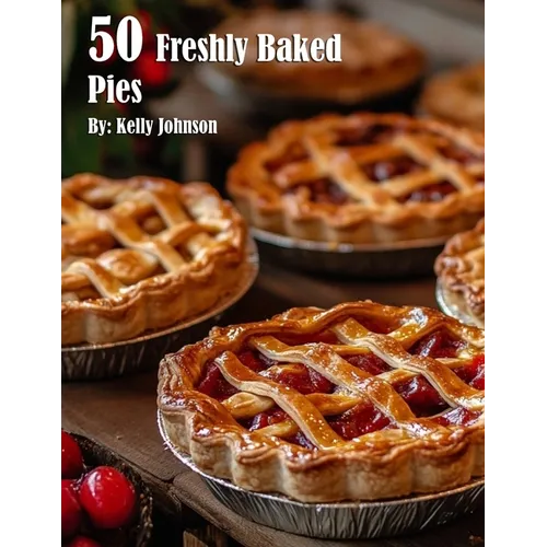 50 Freshly Baked Pies