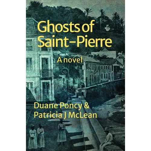 Ghosts of Saint-Pierre