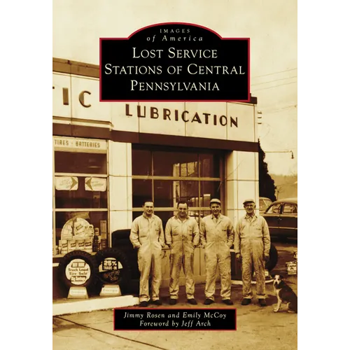 Lost Service Stations of Central Pennsylvania
