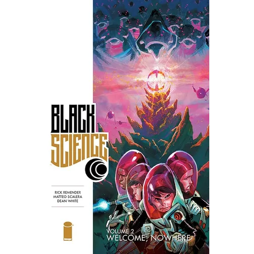 Black Science Volume 2: Welcome Nowhere