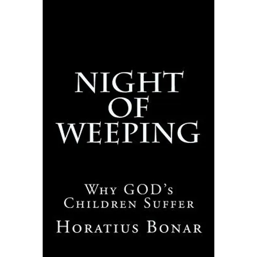 Night of Weeping: Why GOD's Children Suffer