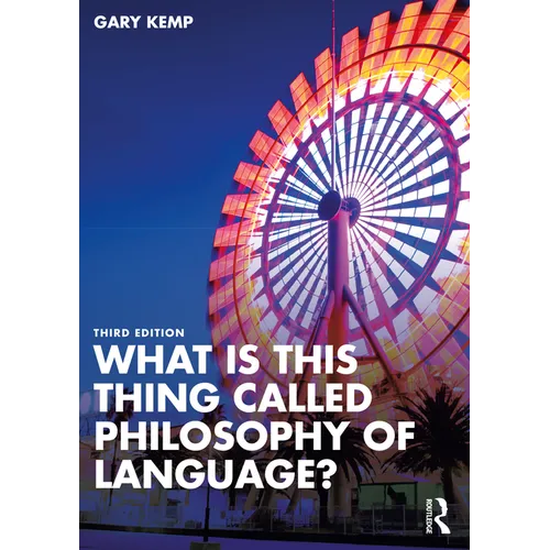 What is this thing called Philosophy of Language?