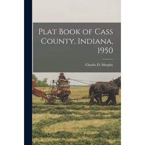 Plat Book of Cass County, Indiana, 1950