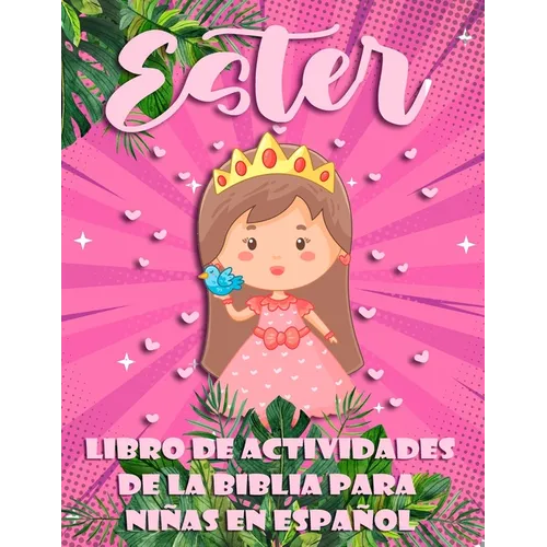 Libro de Actividades de la Biblia para Niñas en Español: Ester, 100 Puzzles