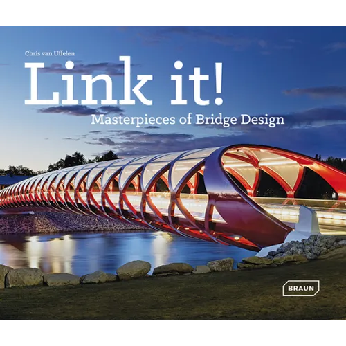 Link It!: Masterpieces of Bridge Design
