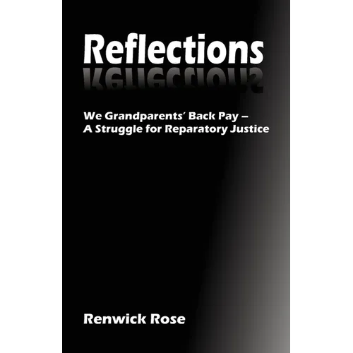 Reflections: We Grandparents' Back Pay - A Struggle for Reparatory Justice