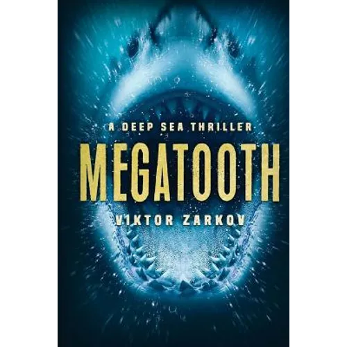 Megatooth: A Deep Sea Thriller