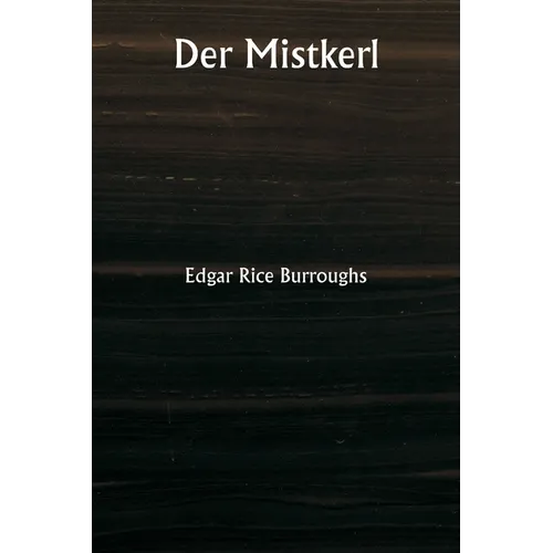 Der Mistkerl