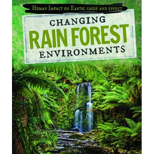 Changing Rain Forest Environments