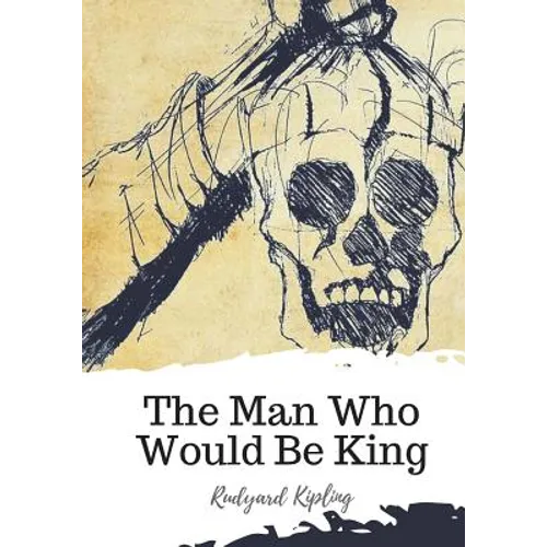 The Man Who Would Be King