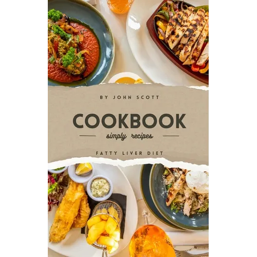 Taste and Health: The Fatty Liver Cookbook