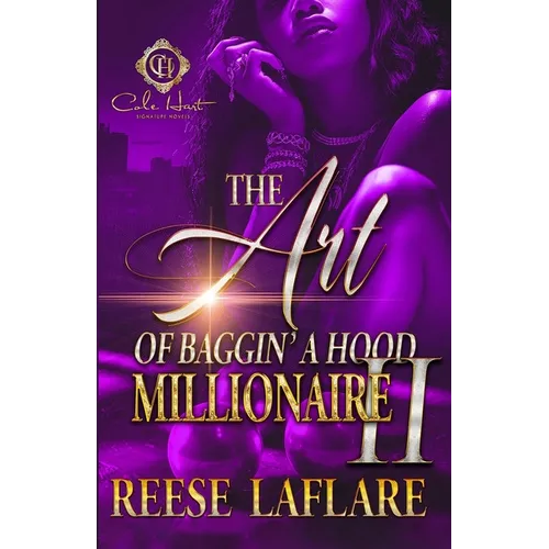 The Art Of Baggin' A Hood Millionaire 2: An African American Romance: Finale