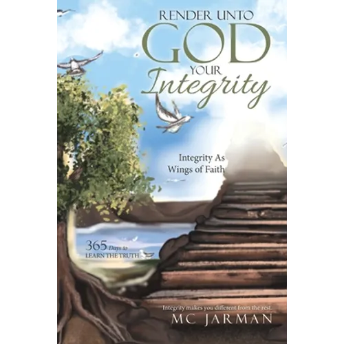 Render Unto God Your Integrity: Integrity as Wings of Faith