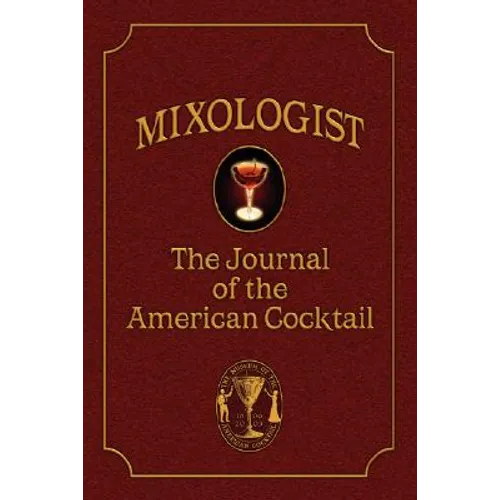 Mixologist: The Journal of the American Cocktail, Volume 1