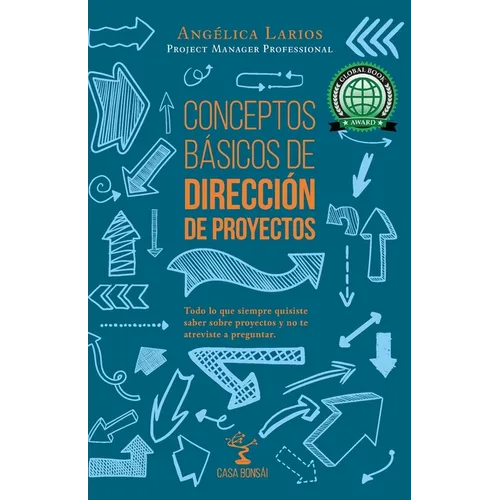 Conceptos Básicos de Dirección de Proyectos: Todo lo que quisiste saber sobre proyectos y no te atreviste a preguntar - Paperback