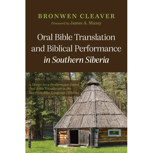 Oral Bible Translation and Biblical Performance in Southern Siberia