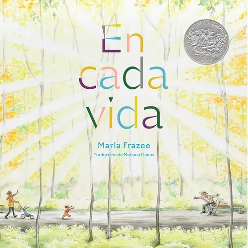 En Cada Vida (in Every Life): (Premio de Honor Caldecott)