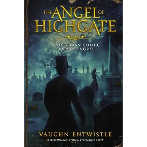 The Angel of Highgate: A Gothic Victorian Thriller