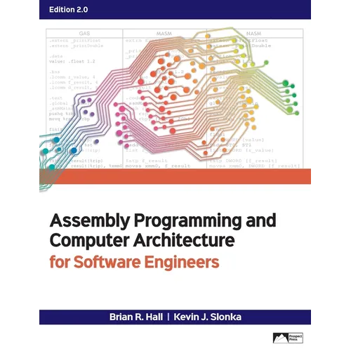 Assembly Programming and Computer Architecture for Software Engineers, Edition 2.0