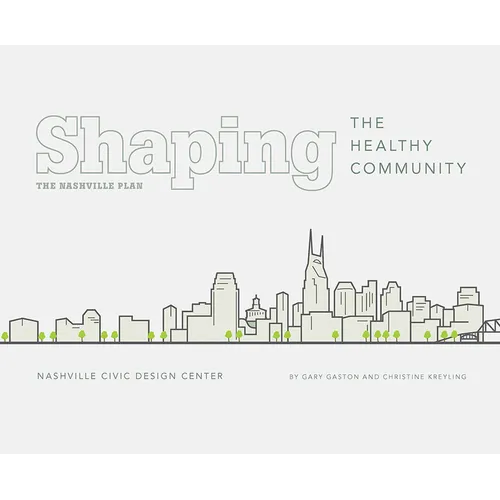 Shaping the Healthy Community: The Nashville Plan