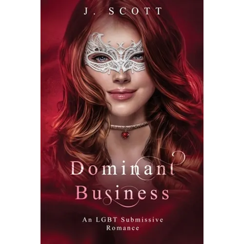 Dominant Business: An LGBT Submissive Romance