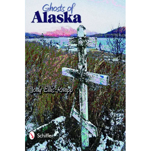 Ghosts of Alaska