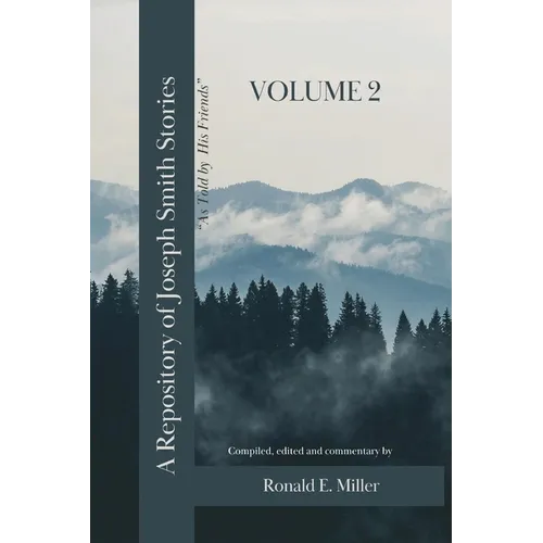A Repository of Joseph Smith Stories: Volume 2