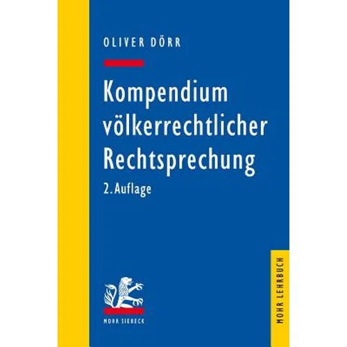 Kompendium Volkerrechtlicher Rechtsprechung: Eine Auswahl Fur Studium Und PRAXIS