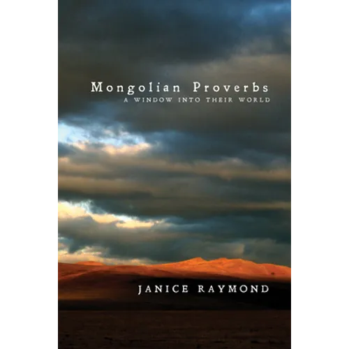 Mongolian Proverbs: A Window Into Their World