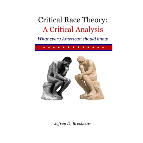 Critical Race Theory: A Critical Analysis