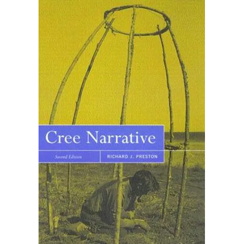 Cree Narrative, Second Edition: Expressing the Personal Meanings of Events