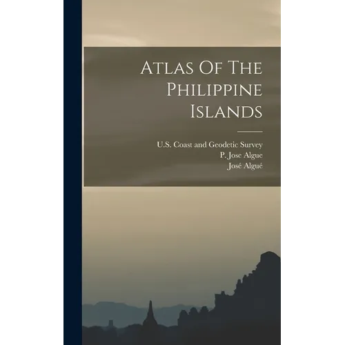 Atlas Of The Philippine Islands