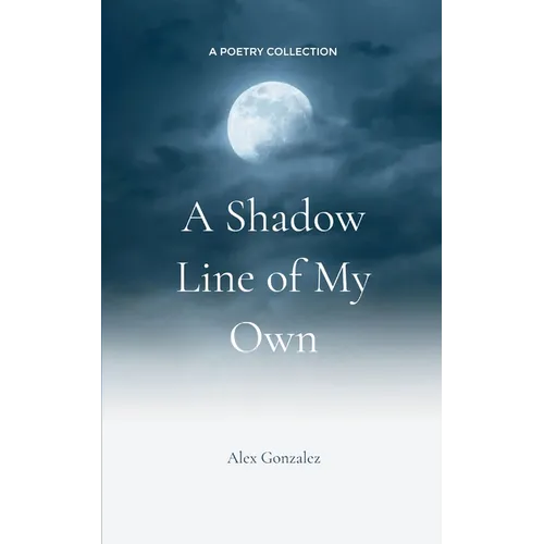 A Shadow Line of My Own