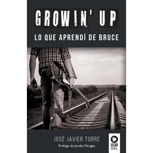 Growin' Up: Lo que aprendí de Bruce