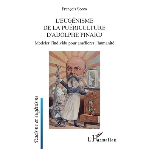 L'eugénisme de la puériculture d'Adolphe Pinard: Modeler l'individu pour améliorer l'humanité