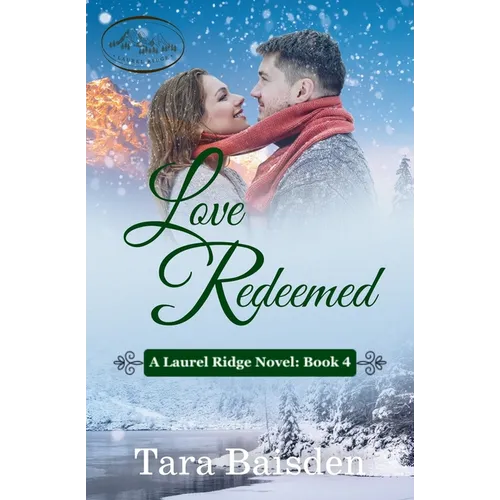 Love Redeemed: Laurel Ridge Series Book #4