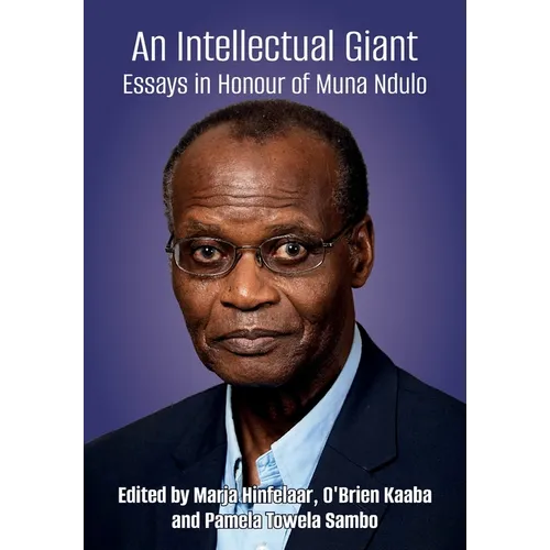 An Intellectual Giant: Essays in Honour of Muna Ndulo