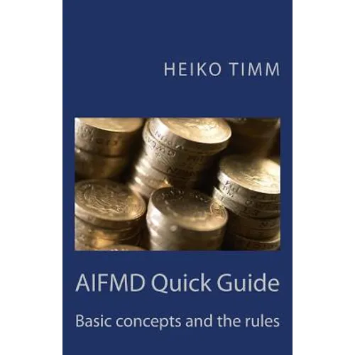 AIFMD Quick Guide: Introduction to rules and concepts