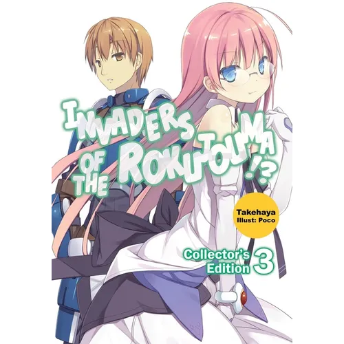 Invaders of the Rokujouma!? Collector's Edition 3 (Light Novel)